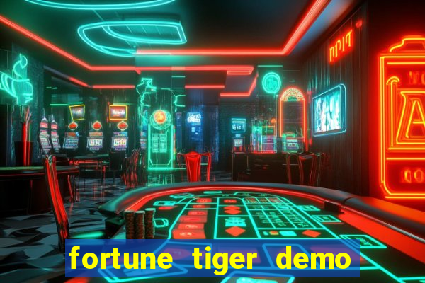 fortune tiger demo bet maxima